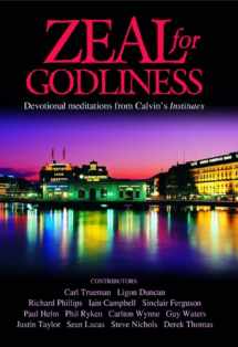 9780852347584-0852347588-Zeal for Godliness: Devotional Meditations on Calvin's Institutes