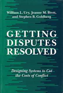 9781880711033-1880711036-Getting Disputes Resolved: Designing Systems to Cut the Costs of Conflict