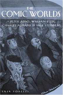 9780801880445-0801880440-The Comic Worlds of Peter Arno, William Steig, Charles Addams, and Saul Steinberg