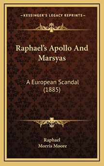 9781166232733-1166232735-Raphael's Apollo And Marsyas: A European Scandal (1885)