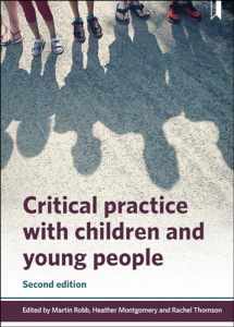 9781447352822-1447352823-Critical Practice with Children and Young People 2nd edition