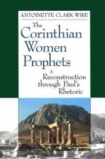 9780800629465-0800629469-The Corinthian Women Prophets: A Reconstruction Through Paul's Rhetoric