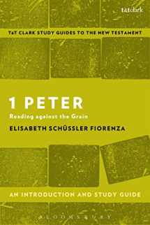 9781350008915-1350008915-1 Peter: An Introduction and Study Guide: Reading against the Grain (T&T Clark’s Study Guides to the New Testament)