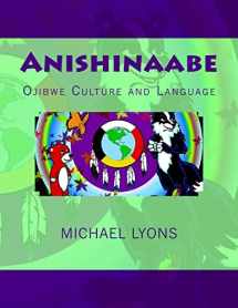 9781976410499-1976410495-Anishinaabe: Ojibwe Culture and Language