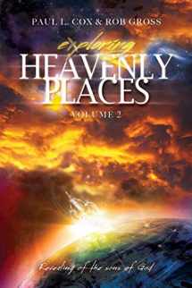 9781634520140-1634520149-Exploring Heavenly Places - Volume 2 - Revealing of the Sons of God