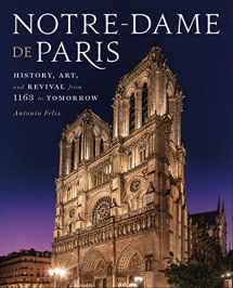 9781454938316-1454938315-Notre-Dame de Paris: History, Art, and Revival from 1163 to Tomorrow
