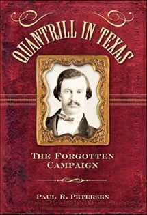 9781581825824-158182582X-Quantrill in Texas: The Forgotten Campaign