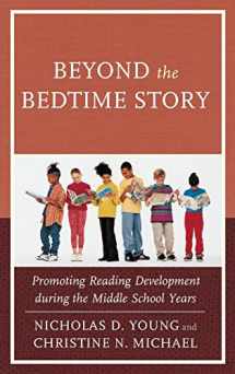 9781475811148-1475811144-Beyond the Bedtime Story: Promoting Reading Development during the Middle School Years