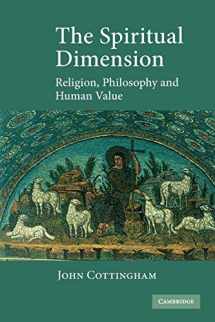 9780521604970-0521604974-The Spiritual Dimension: Religion, Philosophy and Human Value