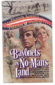 9780440006565-0440006562-Bayonets in No Mans Land (Freedom Fighters, No 11)