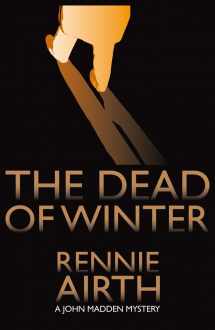 9780230714847-0230714846-The Dead of Winter: A John Madden Mystery Set in World War II England