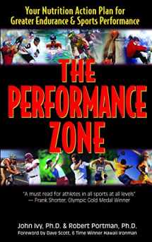 9781681628165-1681628163-The Performance Zone: Your Nutrition Action Plan for Greater Endurance & Sports Performance