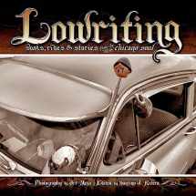 9780989631310-0989631311-Lowriting: Shots, Rides & Stories from the Chicano Soul
