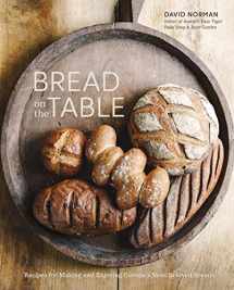 9781607749257-1607749254-Bread on the Table: Recipes for Making and Enjoying Europe's Most Beloved Breads [A Baking Book]