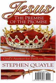 9781732401211-1732401217-Jesus - The Premise of the Promise