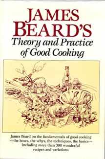 9780517695258-0517695251-James Beard's Theory and Practice of Good Cooking