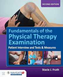 9781284099621-1284099628-Fundamentals of the Physical Therapy Examination: Patient Interview and Tests & Measures: Patient Interview and Tests & Measures