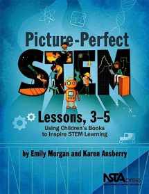 9781681403311-1681403315-Picture-Perfect STEM Lessons, 3-5: Using Children’s Books to Inspire STEM Learning