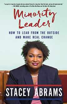 9781250191298-1250191297-Minority Leader: How to Lead from the Outside and Make Real Change