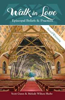 9780880284554-0880284552-Walk in Love: Episcopal Beliefs & Practices