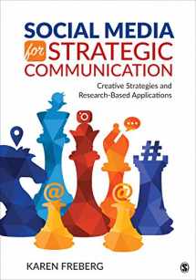 9781506387109-1506387101-Social Media for Strategic Communication: Creative Strategies and Research-Based Applications
