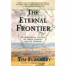 9780802138880-0802138888-The Eternal Frontier: An Ecological History of North America and Its Peoples