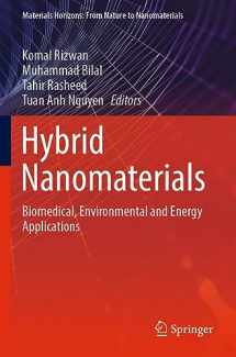 9789811945403-9811945403-Hybrid Nanomaterials: Biomedical, Environmental and Energy Applications (Materials Horizons: From Nature to Nanomaterials)