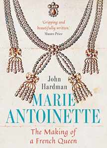 9780300243086-0300243081-Marie-Antoinette: The Making of a French Queen