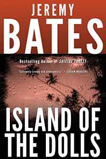 9781988091075-1988091071-Island of the Dolls (World's Scariest Places)