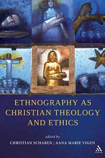 9781441155450-1441155457-Ethnography as Christian Theology and Ethics