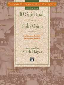 9780882848808-0882848801-The Mark Hayes Vocal Solo Collection -- 10 Spirituals for Solo Voice: For Concerts, Contests, Recitals, and Worship (Medium High Voice)
