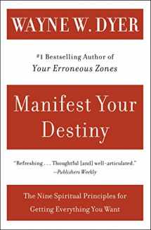 9780060928926-0060928921-Manifest Your Destiny: The Nine Spiritual Principles for Getting Everything You Want