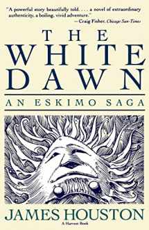 9780156962568-015696256X-The White Dawn: An Eskimo Saga