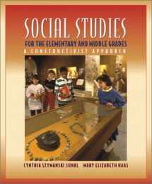 9780205324385-020532438X-Social Studies for the Elementary and Middle Grades: A Constructivist Approach