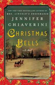 9781101984796-1101984791-Christmas Bells: A Novel