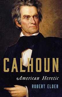 9780465096442-0465096441-Calhoun: American Heretic