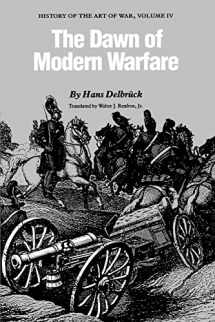 9780803265868-0803265867-The Dawn of Modern Warfare: History of the Art of War, Volume IV