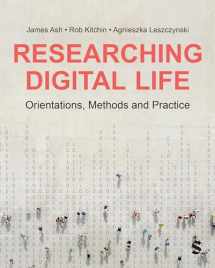 9781529601664-1529601665-Researching Digital Life: Orientations, Methods and Practice