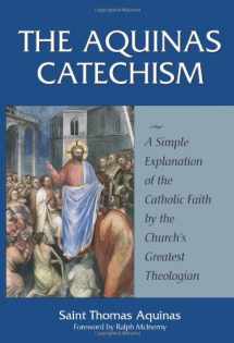 9781928832102-1928832105-The Aquinas Catechism: A Simple Explanation of the Catholic Faith by the Church's Greatest Theologian