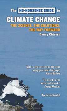 9781906523855-1906523851-The No-Nonsense Guide to Climate Change: The Science, the Solutions, the Way Forward (No-Nonsense Guides)