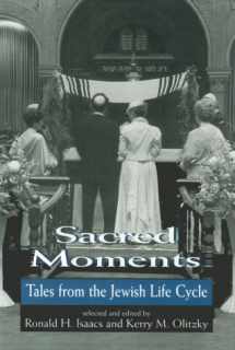 9781568212821-1568212828-Sacred Moments: Tales from the Jewish Life Cycle