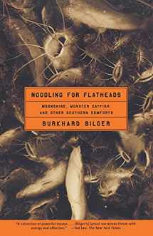9780684850115-0684850117-Noodling for Flatheads: Moonshine, Monster Catfish, and Other Southern Comforts