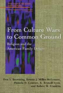 9780664256517-0664256511-From Culture Wars to Common Ground: Religion and the American Family Debate (Family, Religion, and Culture)