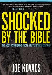 9780849920110-0849920116-Shocked by the Bible: The Most Astonishing Facts You've Never Been Told