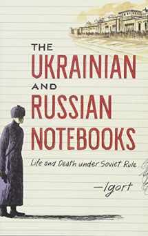 9781451678871-1451678878-The Ukrainian and Russian Notebooks: Life and Death Under Soviet Rule