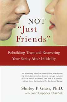 9780743225502-0743225503-Not "Just Friends": Rebuilding Trust and Recovering Your Sanity After Infidelity