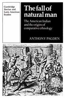 9780521337045-0521337046-The Fall of Natural Man: The American Indian and the Origins of Comparative Ethnology (Cambridge Iberian and Latin American Studies)
