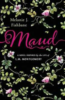 9780143191261-0143191268-Maud: A Novel Inspired by the Life of L.M. Montgomery