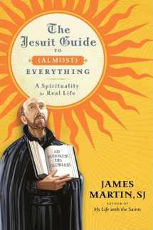 9780061432682-0061432687-The Jesuit Guide to (Almost) Everything: A Spirituality for Real Life