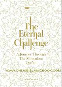 9781910952009-1910952001-The Eternal Challenge: A Journey Through the Miraculous Qur'an